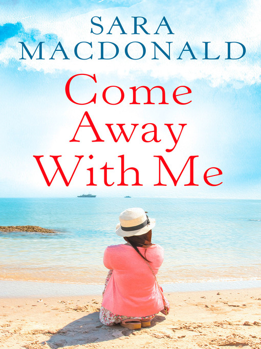 Title details for Come Away With Me by Sara MacDonald - Available